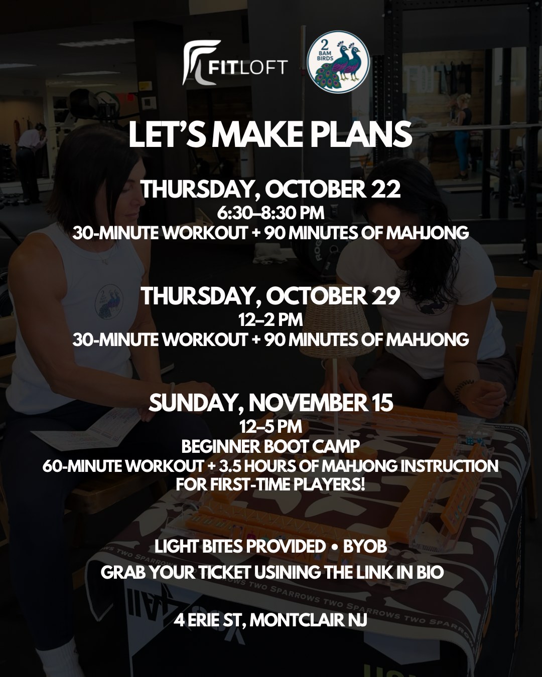 2 BAM FIT dates: Thursday Oct 22, 6:30–8:30 PM and Thursday Oct 29, 12–2 PM (30-minute workout plus 90 minutes of Mahjong), and Sunday Nov 15, 12–5 PM Beginner Boot Camp. Light bites provided, BYOB. 4 Erie St, Montclair NJ.